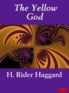 The Yellow God (eBook)